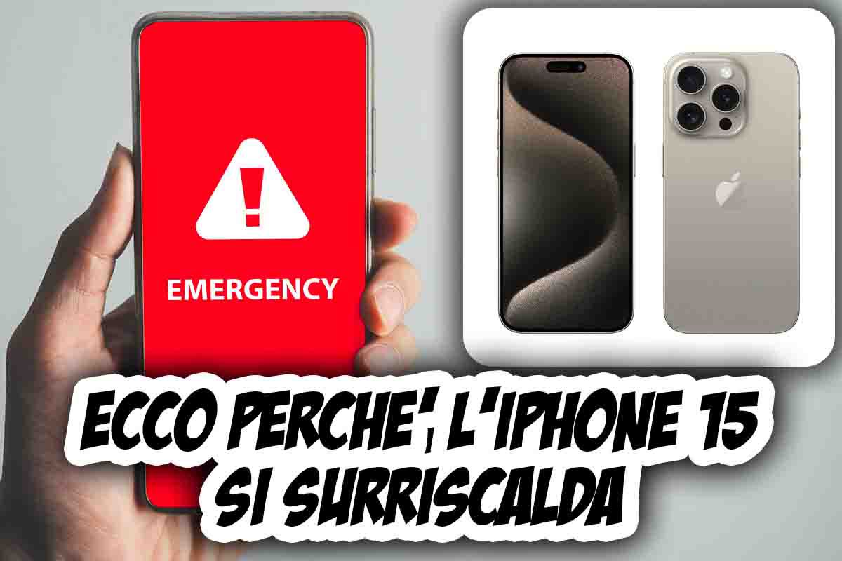 Ecco perché l'iPhone 15 si surriscalda